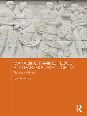 cover image of Managing Famine, Flood and Earthquake in China
